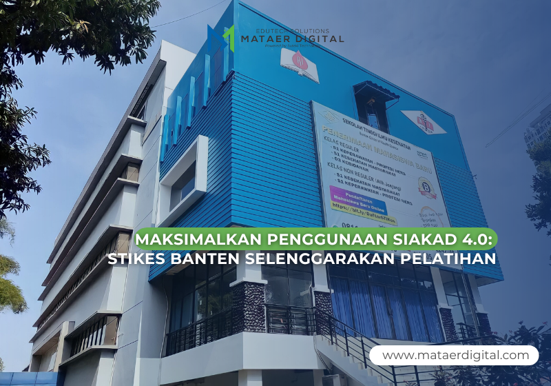 MAKSIMALKAN PENGGUNAAN SIAKAD 4.0: STIKES BANTEN SELENGGARAKAN PELATIHAN