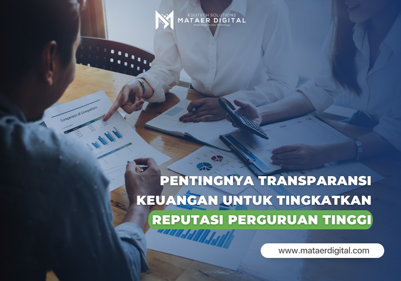 Pentingnya Transparansi Keuangan untuk Tingkatkan Reputasi Perguruan Tinggi
