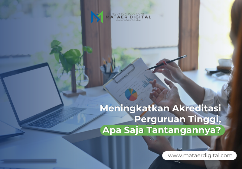 MENINGKATKAN AKREDITASI PERGURUAN TINGGI, APA SAJA TANTANGANNYA?